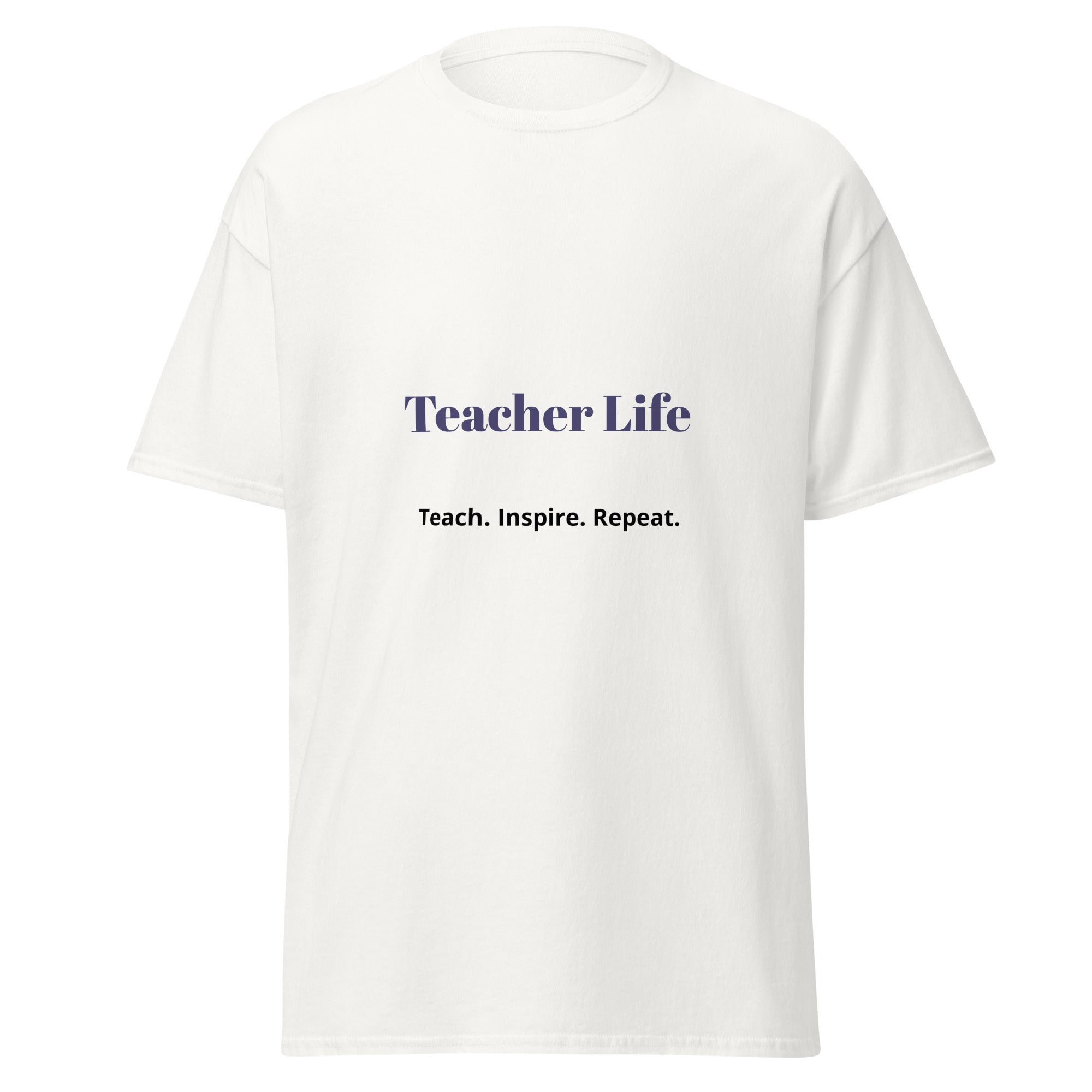 teacher life t shirt teach inspire repeat front view