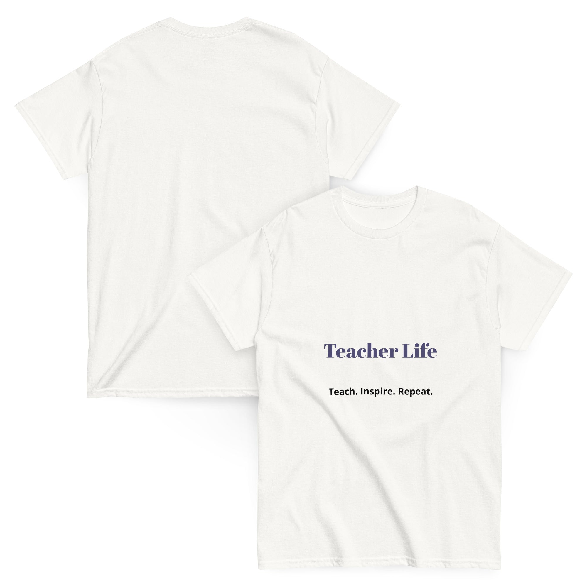 teacher life t shirt teach inspire repeat front view